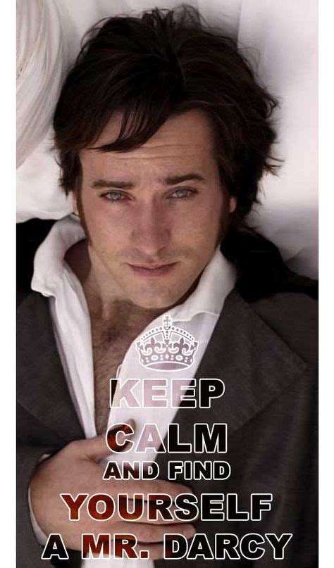 Keep Calm And You Have Bewitched Me Body And Soul Matthew Macfadyen Darcy Pride And