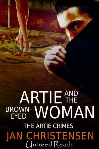 Amazon co jp Artie and the Brown Eyed Woman The Artie Crimes Book English Edition 電子書籍