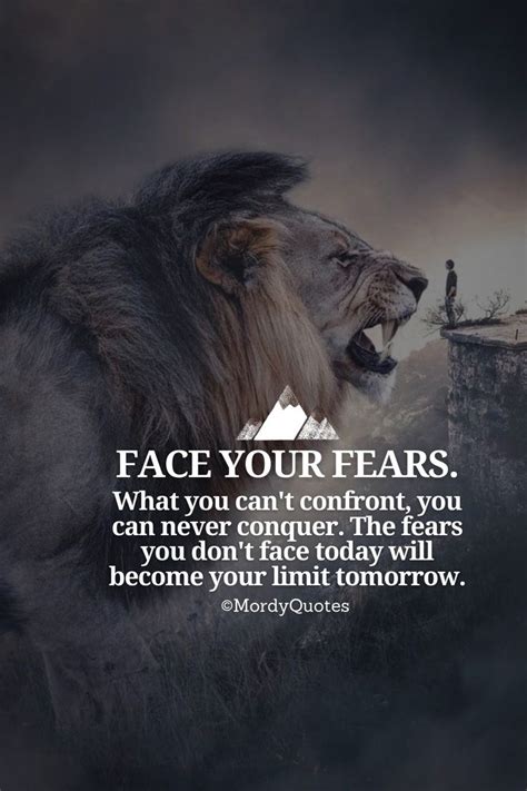 Face Your Fears Fear Quotes Overcoming Fear Quotes Conquer Fear Quotes