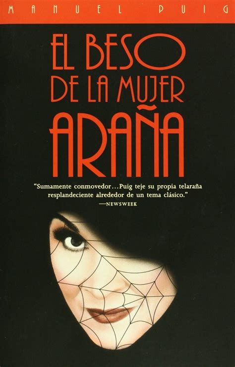 El Beso De La Mujer AraÑa Manuel Puig Argentina 1976 Mujer Araña