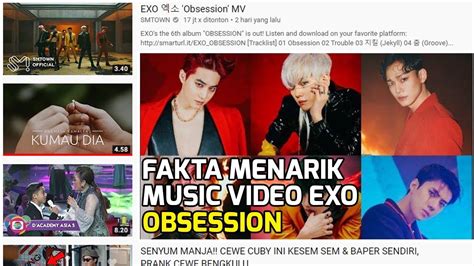 Trending No 1 Di Youtube Yuk Intip Fakta Menarik Music Video Exo Obsession Youtube