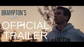 BRAMPTON'S OWN - Official Trailer (2018) - YouTube