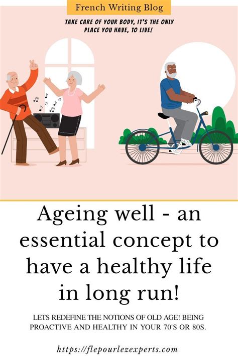 Tips On Being Healthy During Old Age Ageing Well Redefining The