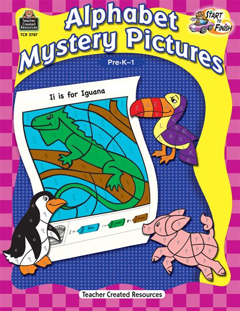 She's a writer who believes in the form that she has chosen to mine: Start to Finish: Alphabet Mystery Pictures - TCR2787 | Teacher Created ...