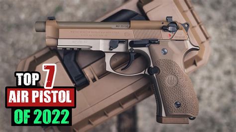 Top 7 Serious Air Pistols For Hunting And Competition Shooting2022
