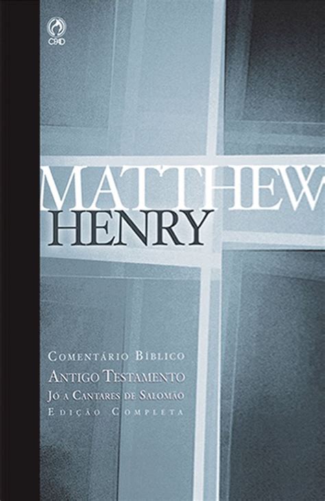 Comentário Bíblico De Matthew Henry 3 Comentário Bíblico Antigo