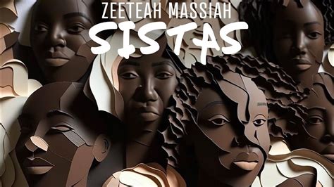 Zeeteah Massiah Sistas Official Music Video Youtube