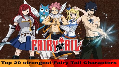 Top 20 Strongest Fairy Tail Characters Youtube
