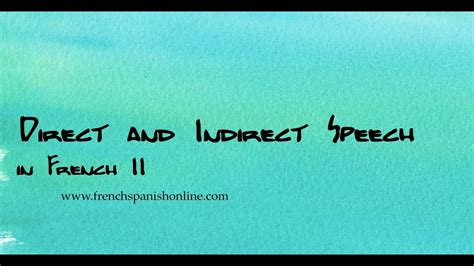 Direct And Indirect Speeches In French Part Ii Youtube