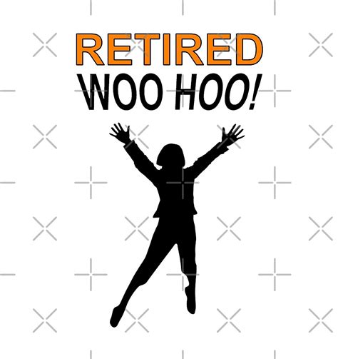Retired Woo Hoo Woman By Almdrs Redbubble