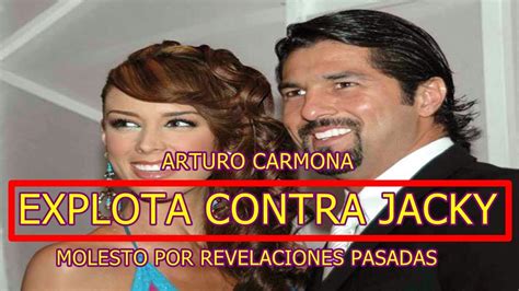 Arturo Carmona Explota Contra Jacky Bracamontes No Le GustÒ Que Hable