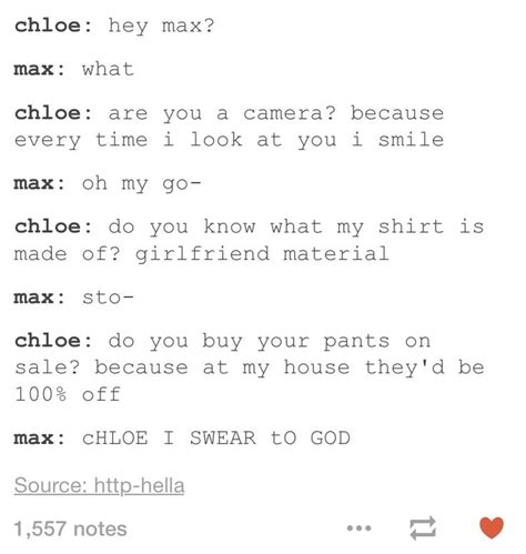 Im Pretty Sure Chloe Would Actually Say These Things Lol Life Is