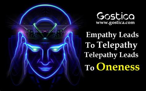 Empathy Leads To Telepathy Telepathy Leads To Oneness Gostica