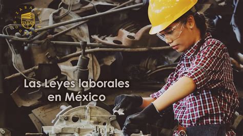 Las Leyes Laborales En México Zárate Abogados