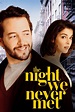 The Night We Never Met - Movie Reviews
