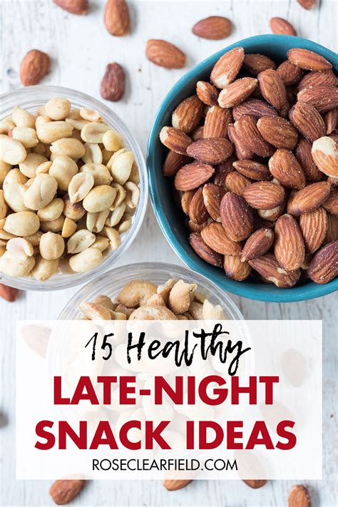15 Healthy Late Night Snacks Rose Clearfield