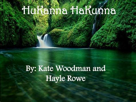 Ppt Hukanna Hakunna Powerpoint Presentation Free Download Id3242291