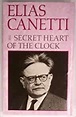 Secret Heart of the Clock: Amazon.co.uk: Elias Canetti: 9780233987217 ...