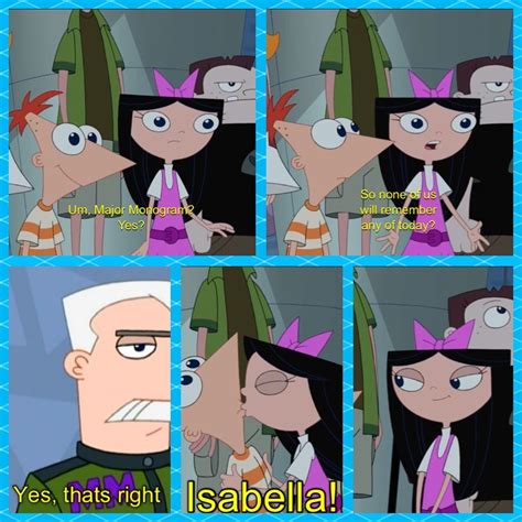 Phineas And Ferb Across The 2nd Dimension Best Quote Isabella