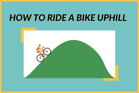 How To Ride A Bike Uphill 3 Genius Cycling Uphill Tips