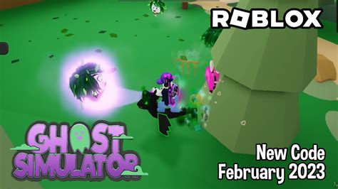 Roblox Ghost Simulator New Code February 2023 Youtube