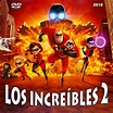 Caratulas de películas DVD para cajas CD: Los Increíbles 2 - [2018]