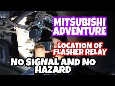 MITSUBISHI ADVENTURE LOCATION OF FLASHER RELAY NO SIGNAL LIGHT AND