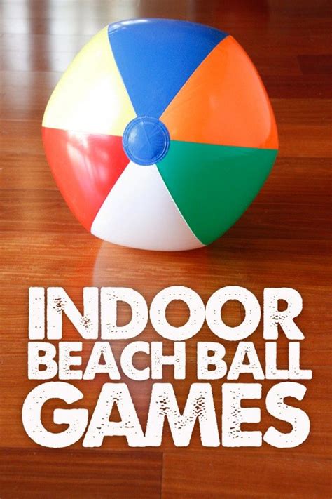 30 Beach Theme Preschool Activities Beach Ball Games Indoor Games