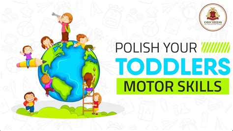 A Short Guide In Developing Your Childs Motor Skills Parenting Tips