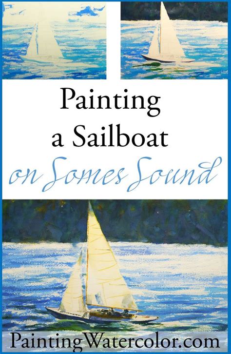 Painting A Sailboat On Somes Sound Watercolor Boat Sailboat Painting