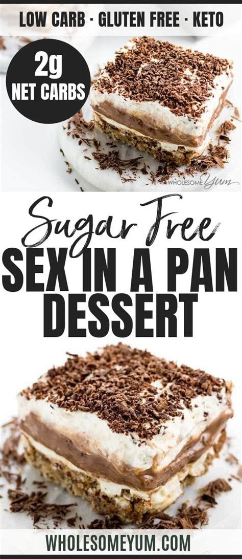 Usually because people with diabetes are always told to stay away from sweets at all costs. Sex in a Pan Dessert Recipe (Sugar-free, Low Carb, Gluten ...
