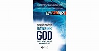 Dawkins' God: Genes, Memes, and the Meaning of Life by Alister E. McGrath