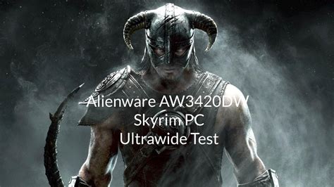 Alienware Aw3420dw Skyrim Pc Ultrawide Test Youtube