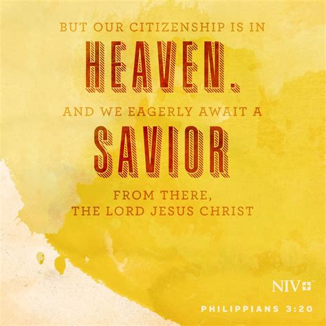 I'm grateful that my citizenship in heaven is a real, powerful promise. NIV Verse of the Day: Philippians 3:20