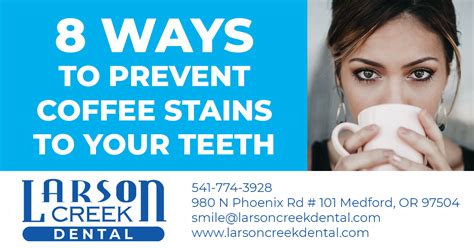 8 ways to prevent coffee stains to your teeth larson creek dental