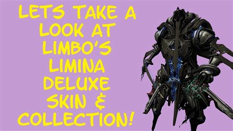 Warframe Limbos Limina Deluxe Skin And Collection Lets Take A Closer