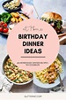 40 Birthday Dinner Ideas At Home | Glitter, Inc. Blog