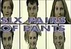Six Pairs of Pants (TV Series 1995– ) - IMDb