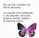 Pin de Addy en Efecto mariposa | Frases mariposas, Frases bonitas ...