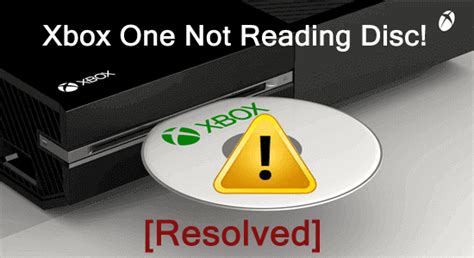 Xbox One Not Reading Disc 10 Effective Solutions