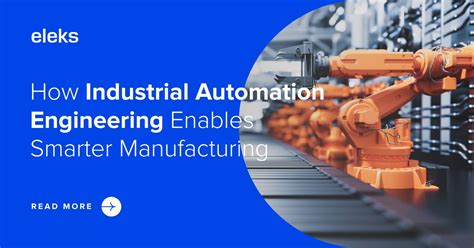 How Industrial Automation Engineering Enables Smarter Manufacturing