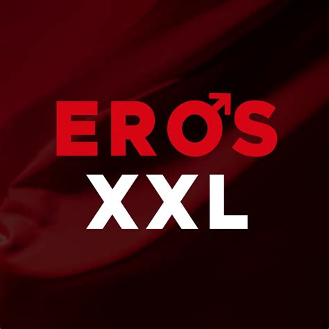 Eros Xxl