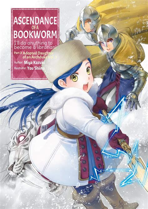 Ascendance Of A Bookworm Part 3 Volume 3 By Miya Kazuki Goodreads