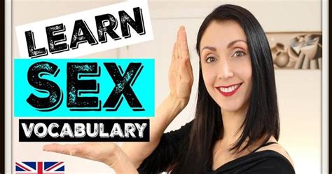 Learn British English Sex Vocabulary เรียนรู้คำศัพท์ภาษาอังกฤษบริติ