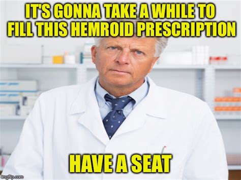 Insensitive Pharmacist Imgflip