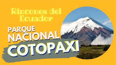 Rincones del Ecuador Volcán Cotopaxi Ep 4 YouTube