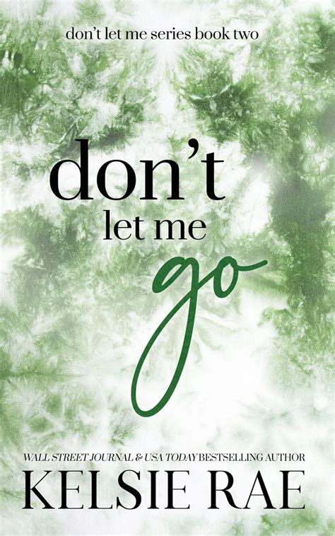 Don't Let Me Go eBook by Kelsie Rae - EPUB | Rakuten Kobo United States