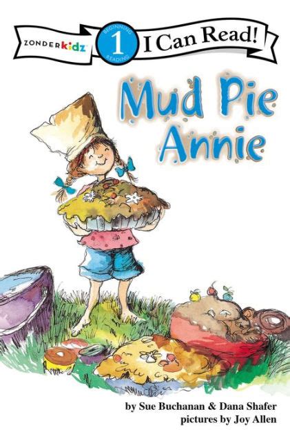 Mud Pie Annie Zonderkidz I Can Read Book 1 Series By Sue Buchanan