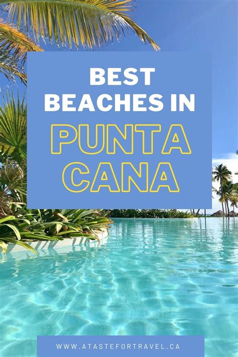Best Beaches In Punta Cana Seaweed Conditions Swimming Caribbean Travel Mexico Travel