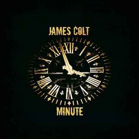 James Colt Minute Lyrics Genius Lyrics